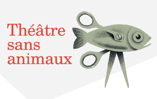 Théâtre sans animaux